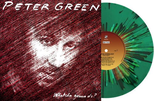 GREEN,PETER - WHATCHA GONNA DO - LTD GREEN VINYL - RECORD