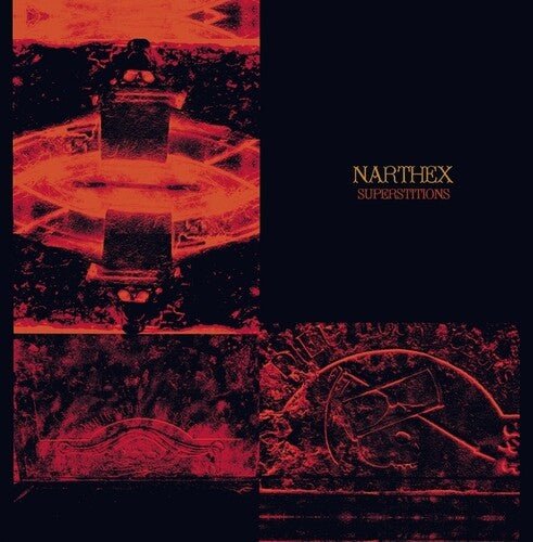 NARTHEX - SUPERSTITIONS - RECORD