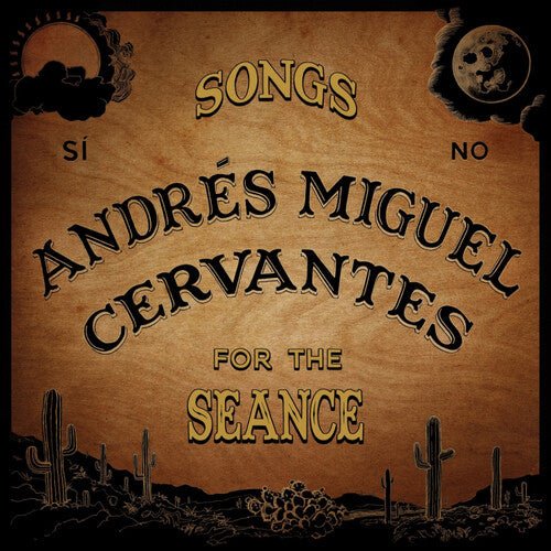 CERVANTES,ANDRES MIGUEL - SONGS FOR THE SEANCE - RECORD