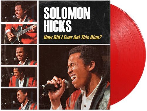 HICKS,SOLOMON - HOW DID I EVER GET THIS BLUE Colored - RECORD
