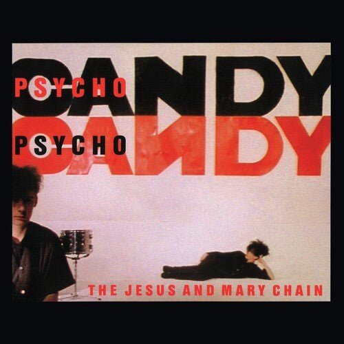 JESUS & MARY CHAIN - PSYCHOCANDY (40TH ANNIVERSARY EDITION) (IEX) - RECORD