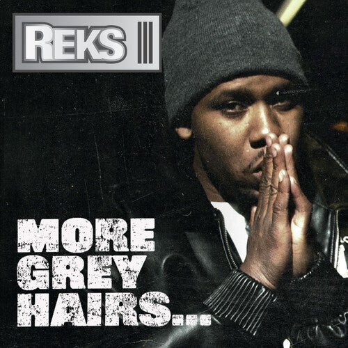 REKS - MORE GREY HAIRS - RECORD