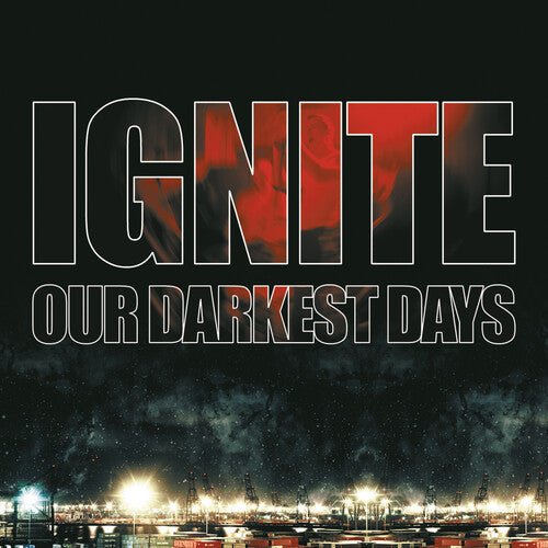 IGNITE - OUR DARKEST DAYS - RECORD