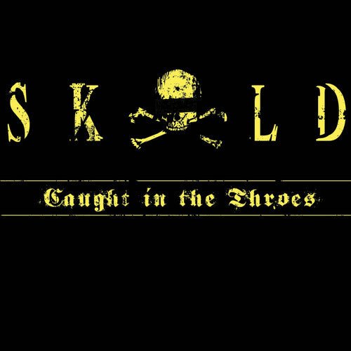 SKOLD - CAUGHT IN THE THROES - RECORD