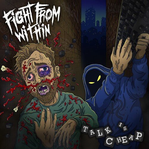 FIGHT FROM WITHIN - TALK IS CHEAP - RECORD