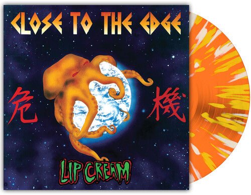 LIP CREAM - CLOSE TO THE EDGE - RECORD