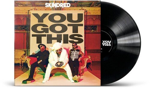 SKINDRED - YOU GOT THIS - RECORD