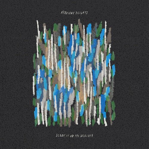 KEROSENE HEIGHTS - BLAME IT ON THE WEATHER - RECORD
