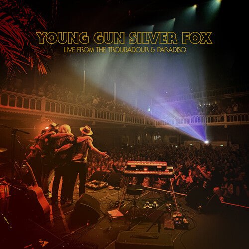 YOUNG GUN SILVER FOX - LIVE FROM THE TROUBADOUR & PARADISO - RECORD