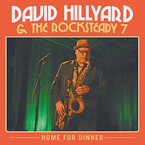 HILLYARD,DAVID & THE ROCKSTEADY SEVEN - HOME FOR DINNER - RECORD