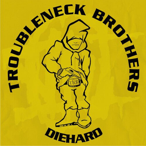 TROUBLENECK BROTHERS - DIEHARD RARE & UNRELEASED (1990-1993) - RECORD