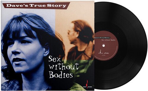 DAVE'S TRUE STORY - SEX WITHOUT BODIES - RECORD