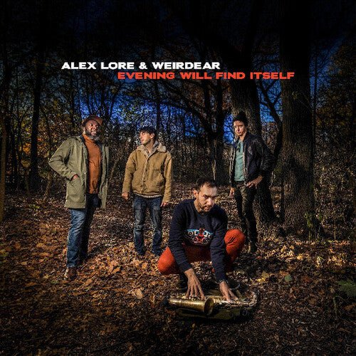 LORE,ALEX / WEIRDEAR - EVENING WILL FIND ITSELF - RECORD