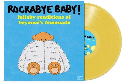 ROCKABYE BABY! - LULLABY RENDITIONS OF BEYONCE'S LEMONADE Yellow - RECORD