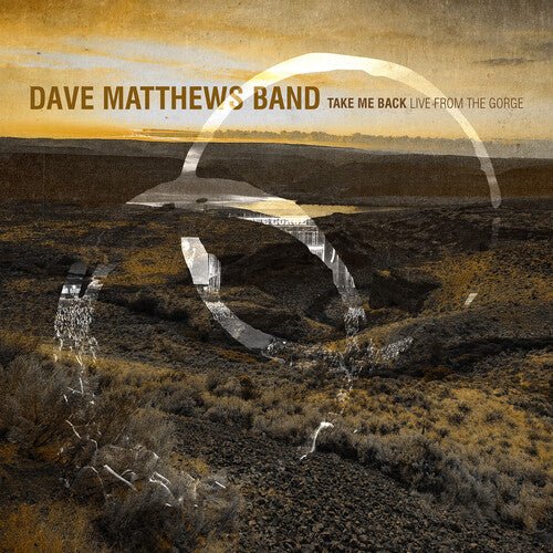 Dave Matthews - Take Me Back / Live From the Gorge, George, Wa 8.30.2025 (5) - RECORDs