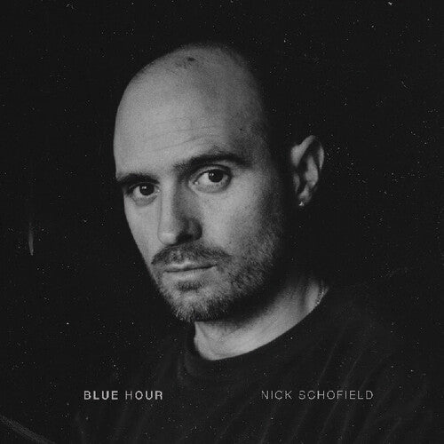 SCHOFIELD,NICK - BLUE HOUR - RECORD