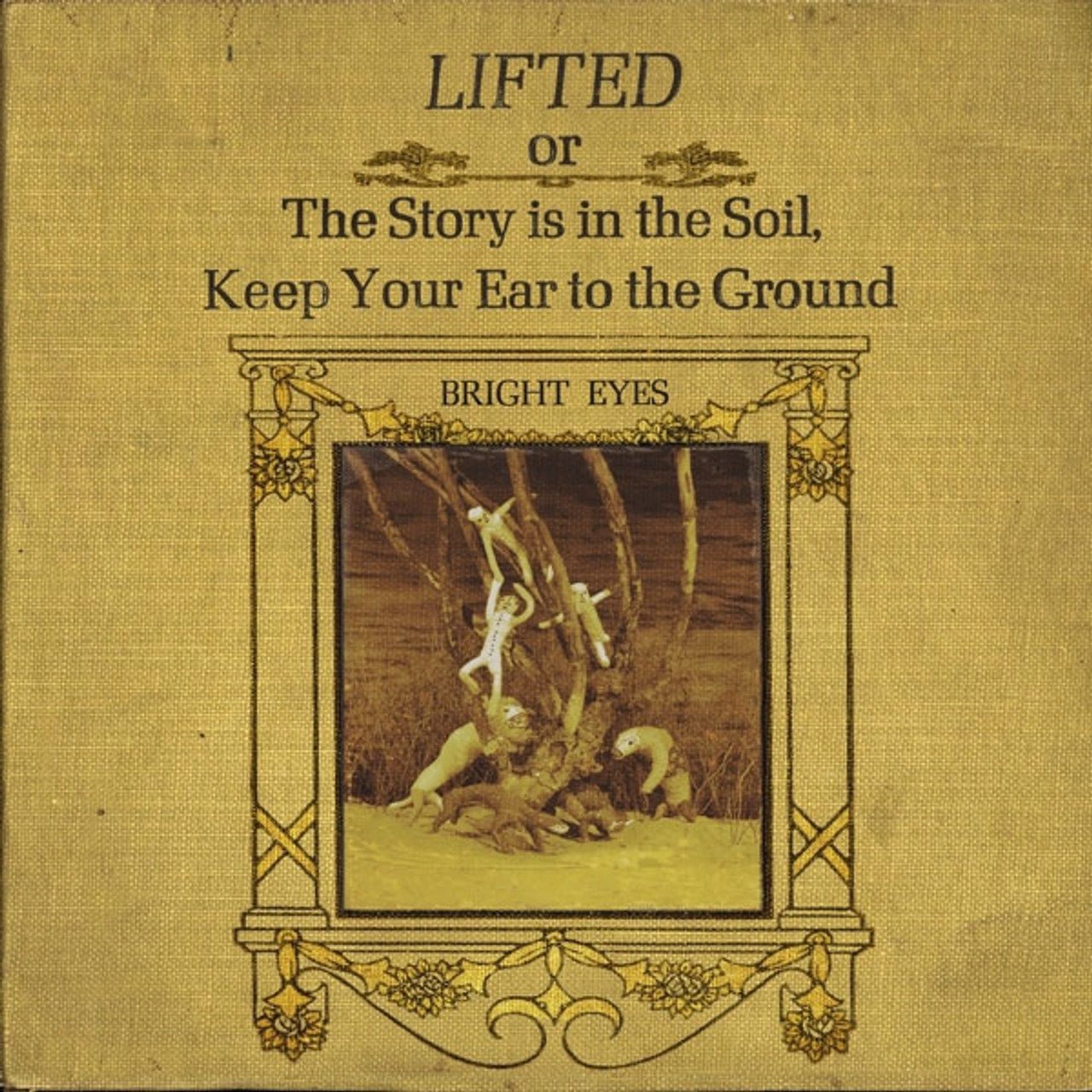 BRIGHT EYES - LIFTED OR THE STORY IS IN THE SOIL KEEP YOUR EAR - RECORD