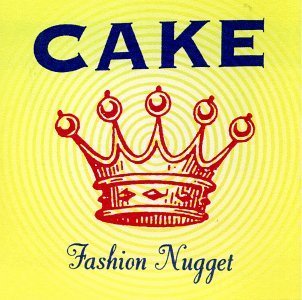 CAKE - FASHION NUGGET - RECORD