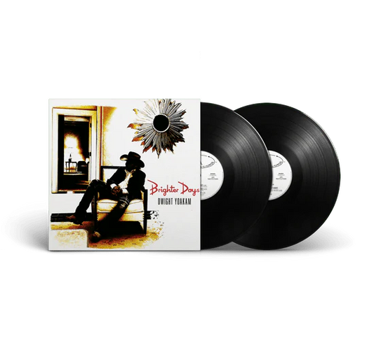 YOAKAM,DWIGHT - BRIGHTER DAYS - RECORD