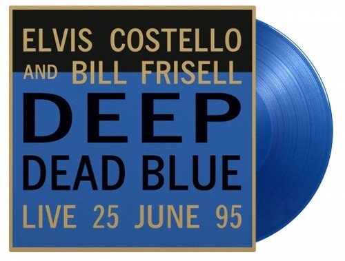 COSTELLO,ELVIS / FRISELL,BILL - DEEP DEAD BLUE LIVE - RECORD