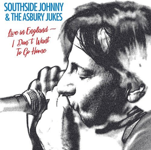 SOUTHSIDE JOHNNY & THE ASBURY JUKES - I DON'T WANNA GO HOME: LIVE - RECORD