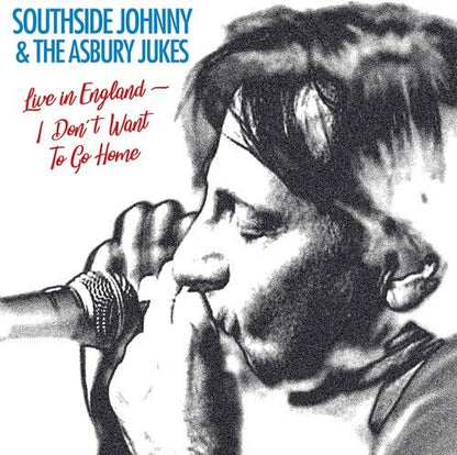 SOUTHSIDE JOHNNY & THE ASBURY JUKES - I DON'T WANNA GO HOME: LIVE - RECORD