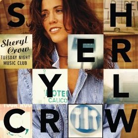 CROW,SHERYL - TUESDAY NIGHT MUSIC CLUB - RECORD