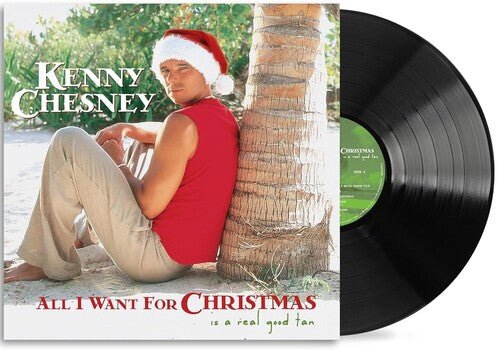 CHESNEY,KENNY - ALL I WANT FOR CHRISTMAS IS A REAL GOOD TAN - RECORD