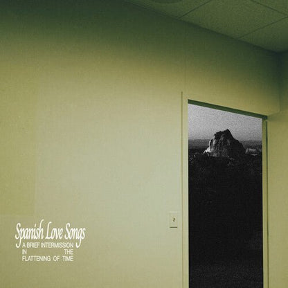 SPANISH LOVE SONGS - BRIEF INTERMISSION IN THE FLATTENING OF TIME - RECORD