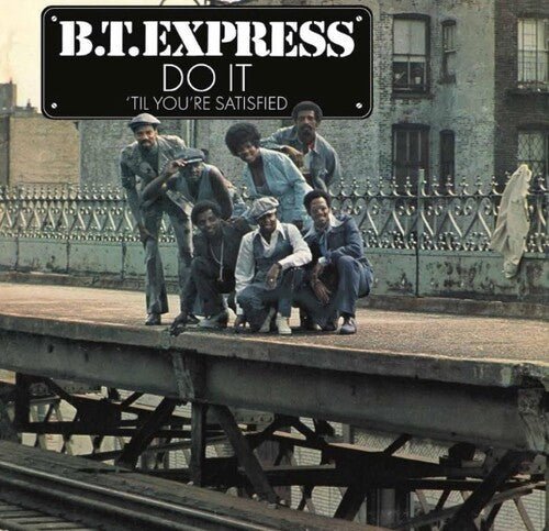 B.T. EXPRESS - DO IT 'TIL YOU'RE SATISFIED Translucent Blue - RECORD