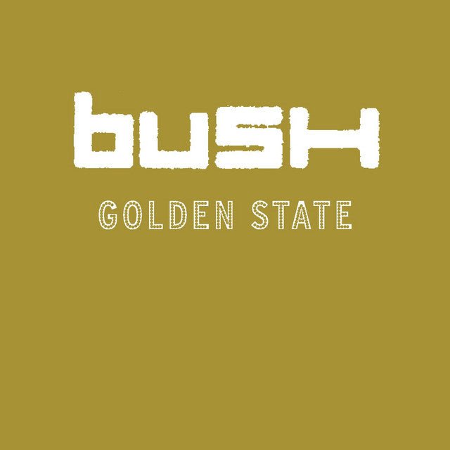 BUSH - GOLDEN STATE - RECORD