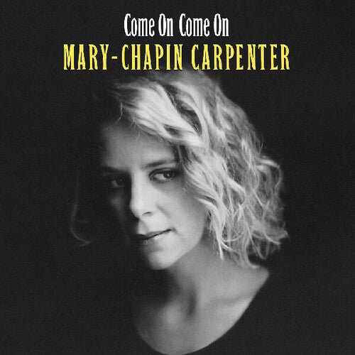 CARPENTER,MARY CHAPIN - COME ON COME ON - RECORD