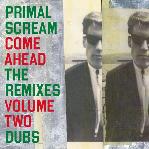 PRIMAL SCREAM - COME AHEAD: THE REMIXES VOLUME TWO (DUBS) - RECORD