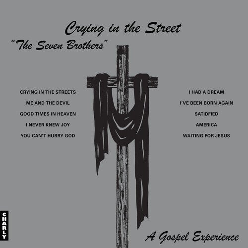 SEVEN BROTHERS - CRYING IN THE STREET - SILVER - RECORD