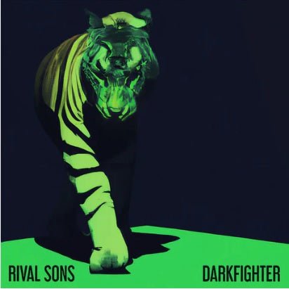 RIVAL SONS - DARKFIGHTER - RECORD