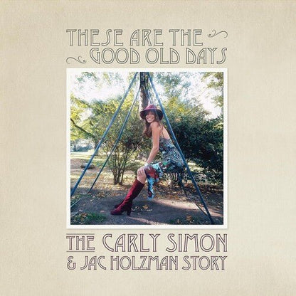 SIMON,CARLY - THESE ARE THE GOOD OLD DAYS: THE CARLY SIMON & - RECORD