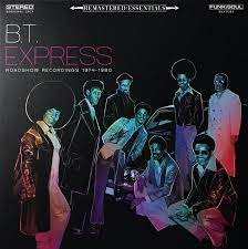 B.T. EXPRESS - REMASTERED:ESSENTIALS / ROADSHOW RECORDINGS - RECORD
