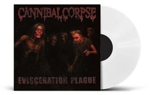 CANNIBAL CORPSE - EVISCERATION PLAGUE - UK EXCLUSIVE WHITE VINYL - RECORD