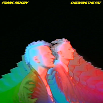 MOODY,FRANC - CHEWING THE FAT - RECORD