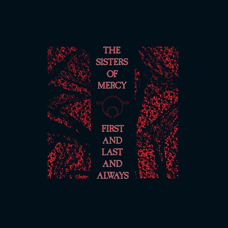 SISTERS OF MERCY - FIRST AND LAST AND ALWAYS - RECORD
