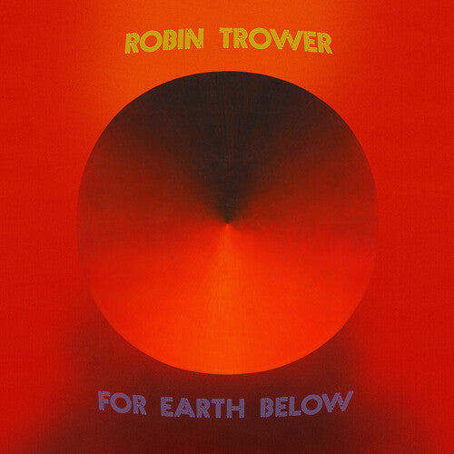 TROWER,ROBIN - FOR EARTH BELOW - 50TH ANNIVERSARY EDITION - RECORD