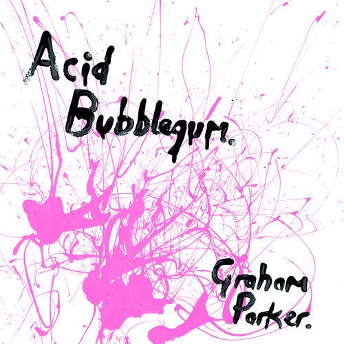 PARKER,GRAHAM - ACID BUBBLEGUM - RECORD