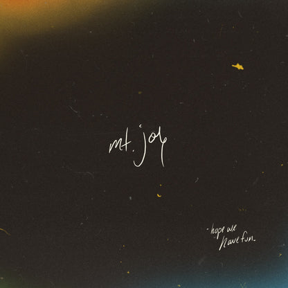 MT. JOY - HOPE WE HAVE FUN - RECORD