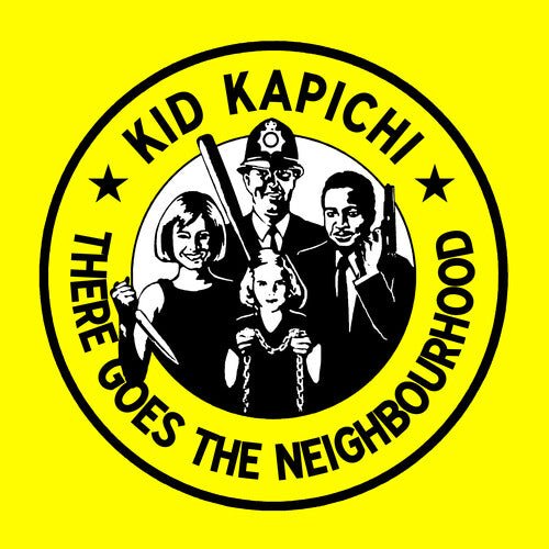 KID KAPICHI - THERE GOES THE NEIGHBOURHOOD - LEMON YELLOW - RECORD