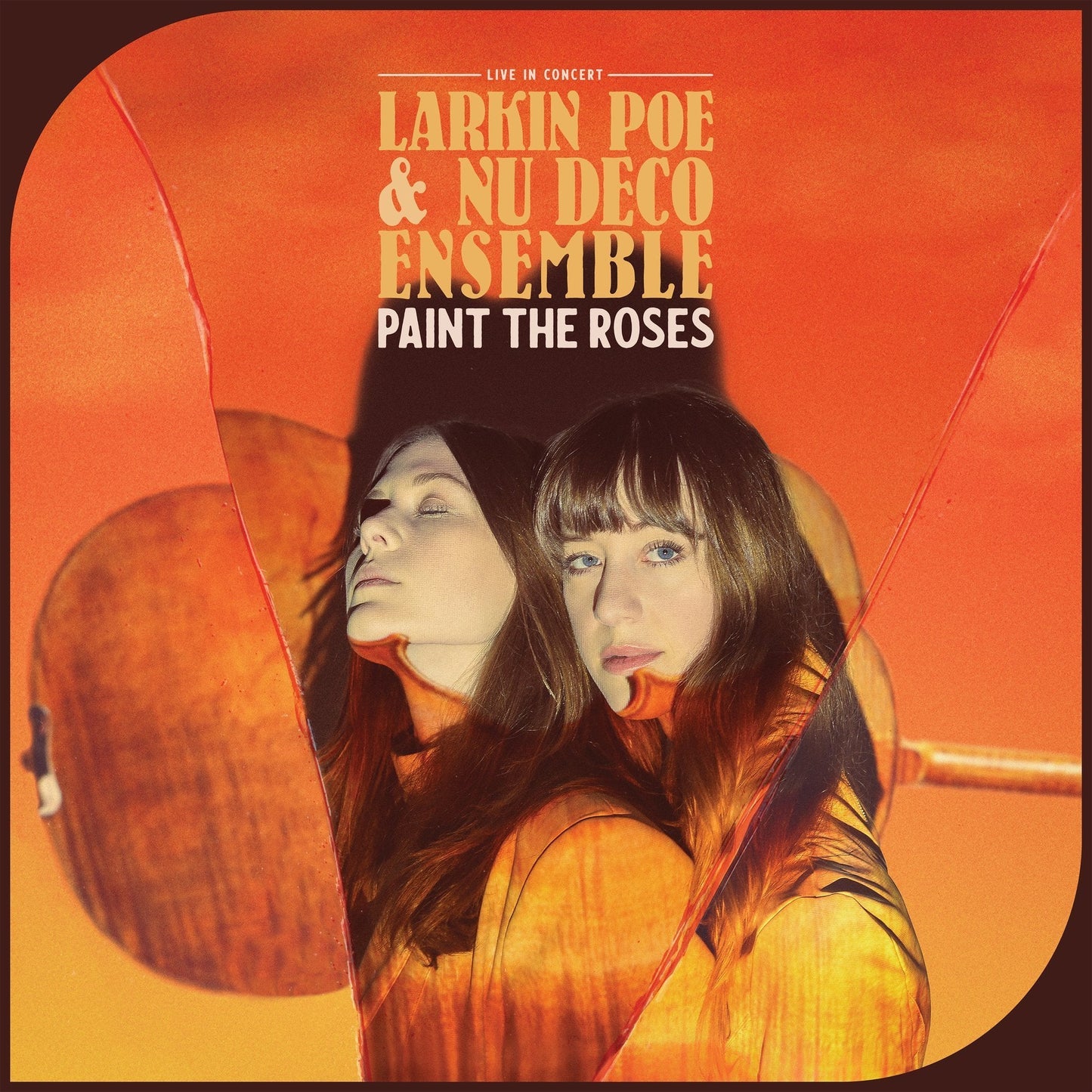 LARKIN POE / NU DECO ENSEMBLE - PAINT THE ROSES (LIVE IN CONCERT) (ORANGE VINYL) - RECORD