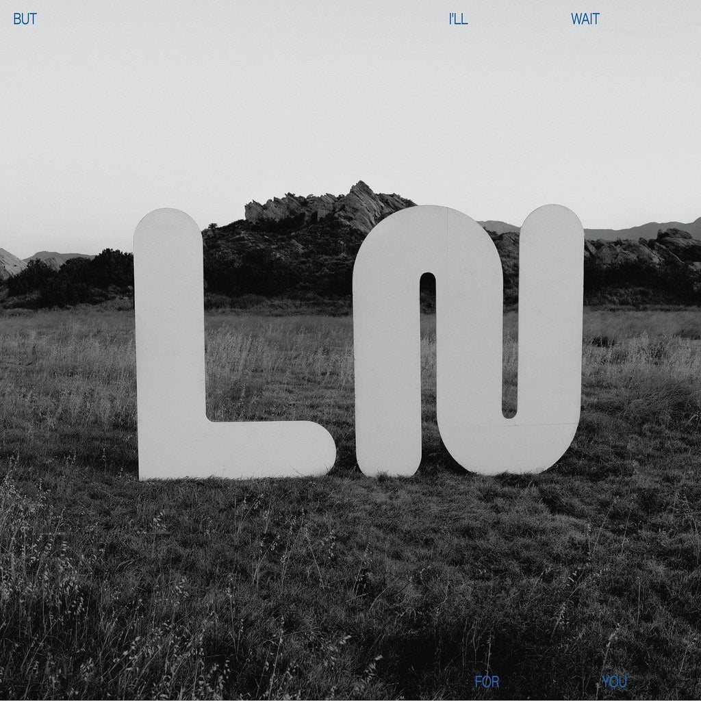 LOCAL NATIVES - BUT I'LL WAIT FOR YOU - RECORD
