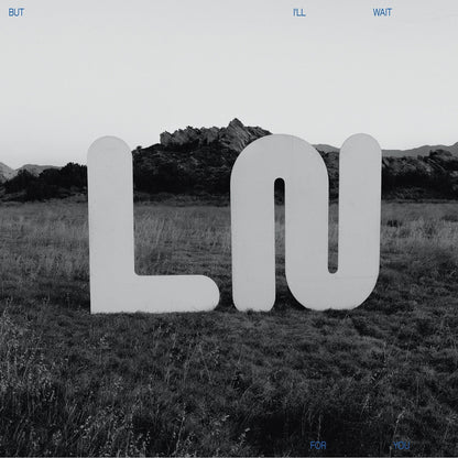 LOCAL NATIVES - BUT I'LL WAIT FOR YOU - RECORD