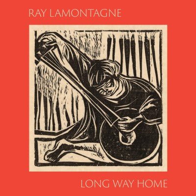 LAMONTAGNE,RAY - LONG WAY HOME - RECORD