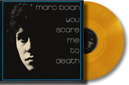 BOLAN,MARC - YOU SCARE ME TO DEATH - RECORD