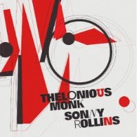 MONK,THELONIOUS / ROLLINS,SONNY - THELONIOUS MONK & SONNY ROLLINS - RECORD